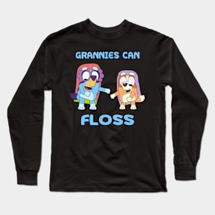 grannies can floss Long Sleeve T-Shirt